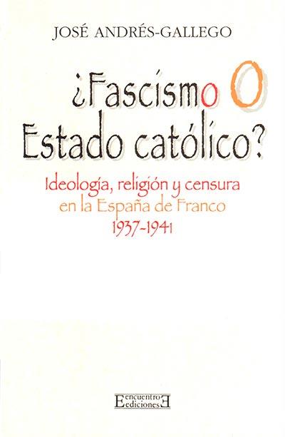 FASCISMO O ESTADO CATOLICO? | 9788474904178 | ANDRES-GALLEGO, JOSE