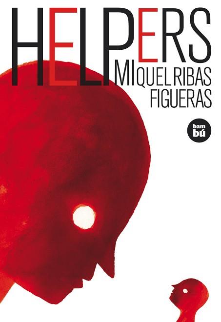 HELPERS | 9788483430347 | RIBAS FIGUERAS, MIQUEL | Llibreria L'Illa - Llibreria Online de Mollet - Comprar llibres online