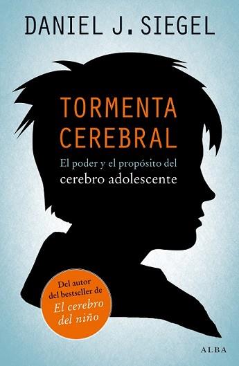 TORMENTA CEREBRAL | 9788490650059 | SIEGEL, DANIEL J. | Llibreria L'Illa - Llibreria Online de Mollet - Comprar llibres online