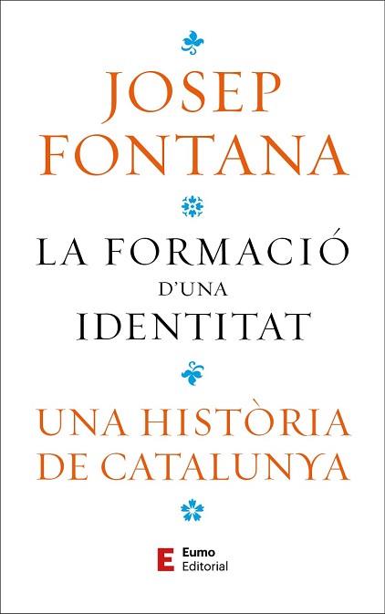 FORMACIÓ D'UNA IDENTITAT, LA | 9788497668323 | FONTANA LÁZARO, JOSEP