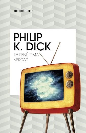 PENÚLTIMA VERDAD, LA | 9788445007334 | DICK, PHILIP K.