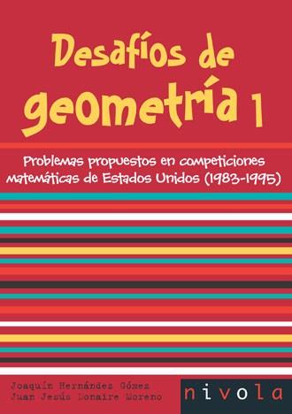 DESAFÍOS DE GEOMETRÍA 1 | 9788496566453 | HERNÁNDEZ GOMÉZ, JOAQUÍN/DONAIRE MORENO, JUAN JESÚS | Llibreria L'Illa - Llibreria Online de Mollet - Comprar llibres online