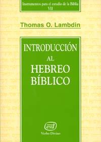 INTRODUCCIÓN AL HEBREO BÍBLICO | 9788481694284 | LAMBDIN, THOMAS O. | Llibreria L'Illa - Llibreria Online de Mollet - Comprar llibres online