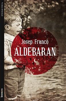 ALDEBARAN | 9788498248999 | FRANCO, JOSEP | Llibreria L'Illa - Llibreria Online de Mollet - Comprar llibres online