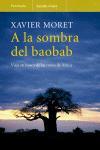 A LA SOMBRA DEL BAOBAB | 9788483077306 | MORET, XAVIER | Llibreria L'Illa - Llibreria Online de Mollet - Comprar llibres online