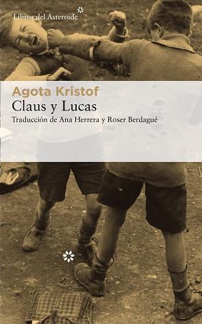 CLAUS Y LUCAS | 9788417007744 | KRISTOF, AGOTA | Llibreria L'Illa - Llibreria Online de Mollet - Comprar llibres online