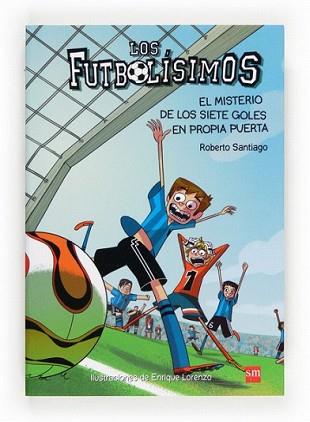 MISTERIO DE LOS SIETE GOLES EN PROPIA PUERTA, EL | 9788467552089 | SANTIAGO, ROBERTO | Llibreria L'Illa - Llibreria Online de Mollet - Comprar llibres online