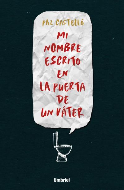 MI NOMBRE ESCRITO EN LA PUERTA DE UN VÁTER | 9788492915910 | CASTELLÓ, PAZ | Llibreria L'Illa - Llibreria Online de Mollet - Comprar llibres online