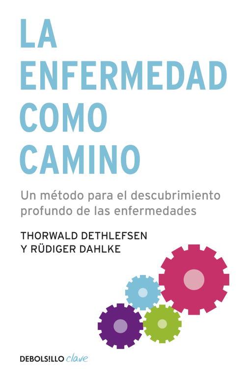 ENFERMEDAD COMO CAMINO, LA | 9788499083551 | DETHLEFSEN, THORWALD | Llibreria L'Illa - Llibreria Online de Mollet - Comprar llibres online