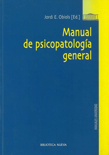 MANUAL DE PSICOPATOLOGIA GENERAL | 9788497428262 | OBIOLS, JORDI E.[ET. AL.]