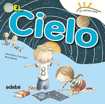 CIELO, EL | 9788468315614 | ROCA SOTO, NURIA/ISERN TORRENTE, CAROL | Llibreria L'Illa - Llibreria Online de Mollet - Comprar llibres online