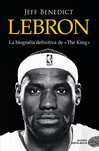 LEBRON | 9788419834102 | BENEDICT, JEFF | Llibreria L'Illa - Llibreria Online de Mollet - Comprar llibres online