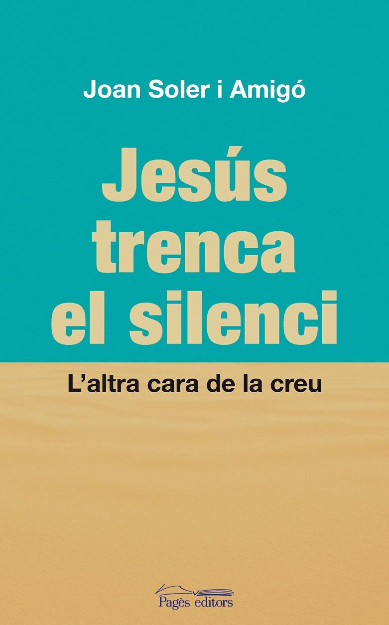 JESUS TRENCA EL SILENCI | 9788497798822 | SOLER AMIGÓ, JOAN