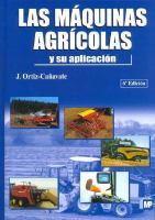 MAQUINAS AGRICOLAS, LAS | 9788484761174 | ORTIZ-CAÑAVATE, JAIME