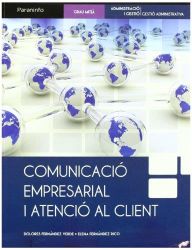 COMUNICACIO EMPRESARIAL I ATENCIO AL CLIENT | 9788497328531 | VV.AA. | Llibreria L'Illa - Llibreria Online de Mollet - Comprar llibres online