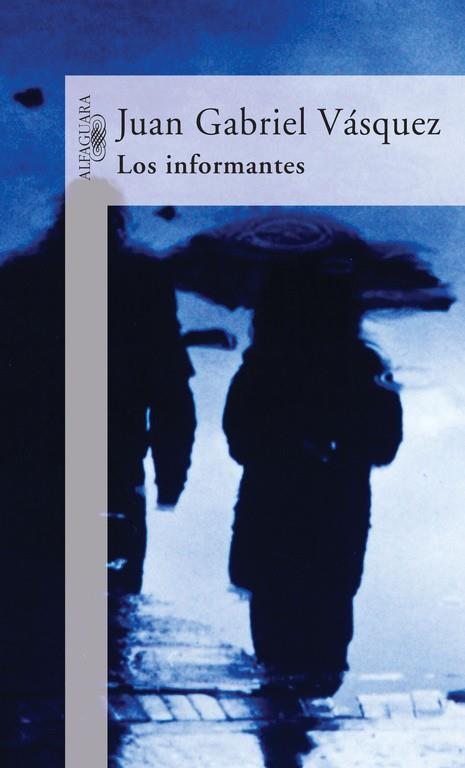 INFORMANTES, LOS | 9788420467153 | VASQUEZ, JUAN GABRIEL | Llibreria L'Illa - Llibreria Online de Mollet - Comprar llibres online