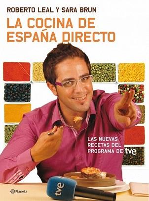 COCINA DE ESPAÑA DIRECTO, LA | 9788408091677 | LEAL, ROBERTO / SARA BRUN | Llibreria L'Illa - Llibreria Online de Mollet - Comprar llibres online