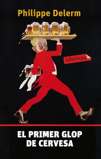 PRIMER GLOP DE CERVESA, EL | 9788499301464 | DELERM, PHILIPPE | Llibreria L'Illa - Llibreria Online de Mollet - Comprar llibres online