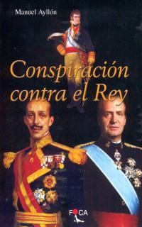 CONSPIRACION CONTRA EL REY | 9788495440242 | AYLLON, MANUEL | Llibreria L'Illa - Llibreria Online de Mollet - Comprar llibres online