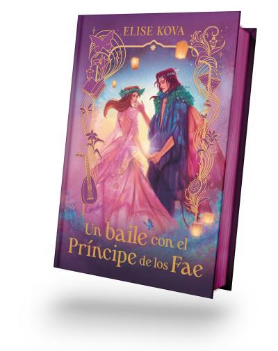 BAILE CON EL PRÍNCIPE DE LOS FAE, UN | 9788410085657 | KOVA, ELISE | Llibreria L'Illa - Llibreria Online de Mollet - Comprar llibres online