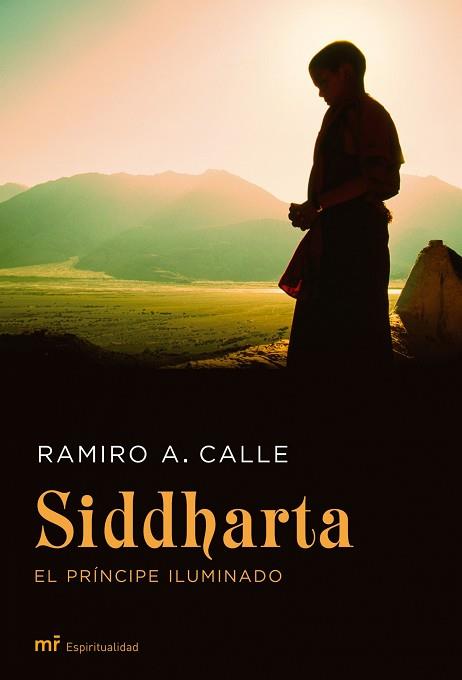 SIDDHARTA EL PRINCIPE ILUMINADO | 9788427033443 | CALLE, RAMIRO A.