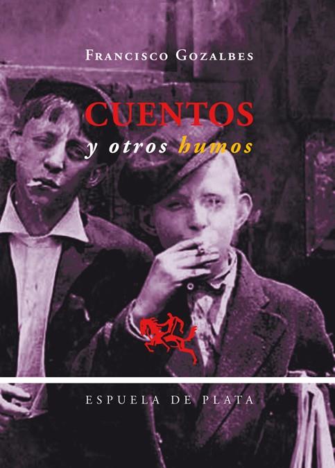 CUENTOS Y OTROS HUMOS | 9788415177043 | GOZALBES, FRANCISCO | Llibreria L'Illa - Llibreria Online de Mollet - Comprar llibres online