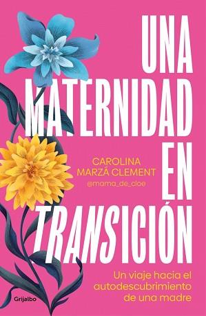 MATERNIDAD EN TRANSICIÓN, UNA | 9788425367946 | MARZÁ CLEMENT, CAROLINA