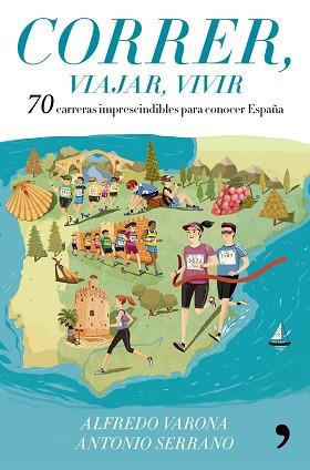 CORRER VIAJAR VIVIR | 9788499986029 | VARONA ARCHE, ALFREDO / ANTONIO SERRANO SÁNCHEZ