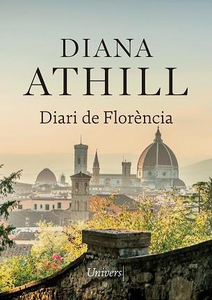 DIARI DE FLORÈNCIA | 9788417868307 | ATHILL, DIANA | Llibreria L'Illa - Llibreria Online de Mollet - Comprar llibres online