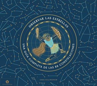 OBSERVAR LAS ESTRELLAS | 9788416407859 | GILLINGHAM, SARA | Llibreria L'Illa - Llibreria Online de Mollet - Comprar llibres online