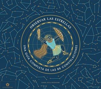 OBSERVAR LAS ESTRELLAS | 9788416407859 | GILLINGHAM, SARA | Llibreria L'Illa - Llibreria Online de Mollet - Comprar llibres online