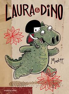 LAURA Y DINO | 9788416709427 | MONTT, ALBERTO | Llibreria L'Illa - Llibreria Online de Mollet - Comprar llibres online