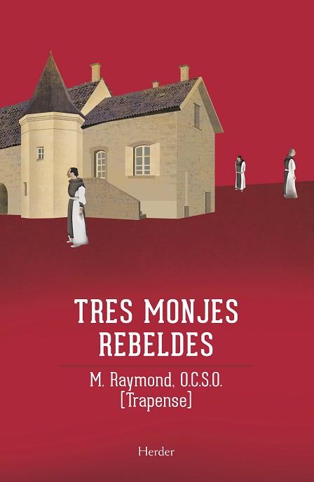 TRES MONJES REBELDES | 9788425412622 | RAYMOND, M. | Llibreria L'Illa - Llibreria Online de Mollet - Comprar llibres online