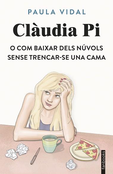 CLÀUDIA PI O COM BAIXAR DELS NÚVOLS SENSE TRENCAR-SE UNA CAMA | 9788410028531 | VIDAL OLIVERAS, PAULA | Llibreria L'Illa - Llibreria Online de Mollet - Comprar llibres online