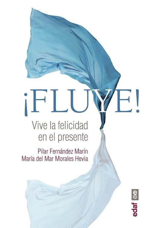 FLUYE! | 9788441437456 | FERNÁNDEZ MARÍN, PILAR/MORALES HEVIA, MARÍA DEL MAR