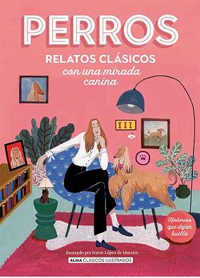 PERROS. RELATOS CLÁSICOS CON UNA MIRADA CANINA | 9788419599285 | VARIOS AUTORES | Llibreria L'Illa - Llibreria Online de Mollet - Comprar llibres online