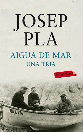 AIGUA DE MAR. UNA TRIA | 9788499303185 | PLA, JOSEP | Llibreria L'Illa - Llibreria Online de Mollet - Comprar llibres online