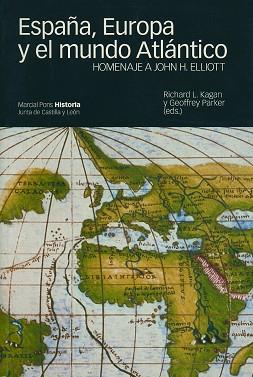ESPAÑA, EUROPA Y EL MUNDO ATLANTICO | 9788495379306 | KAGAN, RICHARD L. / PARKER, GEOFFREY