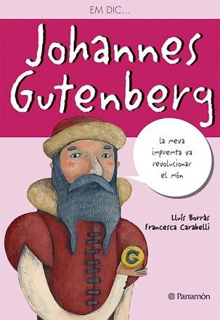 EM DIC JOHANNES GUTENBERG | 9788434236547 | BORRÀS, LLUIS | Llibreria L'Illa - Llibreria Online de Mollet - Comprar llibres online