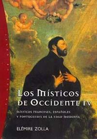 MISTICOS DE OCCIDENTE IV, LOS | 9788449309298 | ZOLA, ELEMIRE | Llibreria L'Illa - Llibreria Online de Mollet - Comprar llibres online