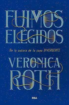 FUIMOS ELEGIDOS | 9788491876298 | ROTH, VERONICA | Llibreria L'Illa - Llibreria Online de Mollet - Comprar llibres online