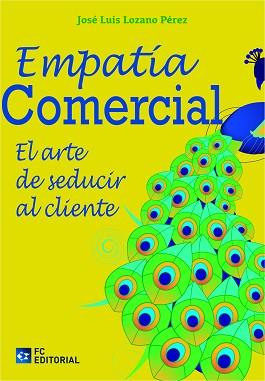 EMPATIA COMERCIAL | 9788415781332 | LOZANO PÉREZ, JOSÉ LUIS | Llibreria L'Illa - Llibreria Online de Mollet - Comprar llibres online