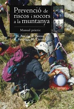 PREVENCIO DE RISCOS I SOCORS A LA MUNTANYA | 9788497915922 | VV.AA. | Llibreria L'Illa - Llibreria Online de Mollet - Comprar llibres online