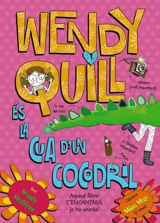 WENDY QUILL ÉS LA CUA D ' UN COCODRIL | 9788499064901 | MEDDOUR, WENDY | Llibreria L'Illa - Llibreria Online de Mollet - Comprar llibres online