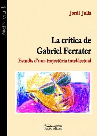 CRITICA DE GABRIEL FERRATER, LA | 9788497791076 | JULIA, JORDI