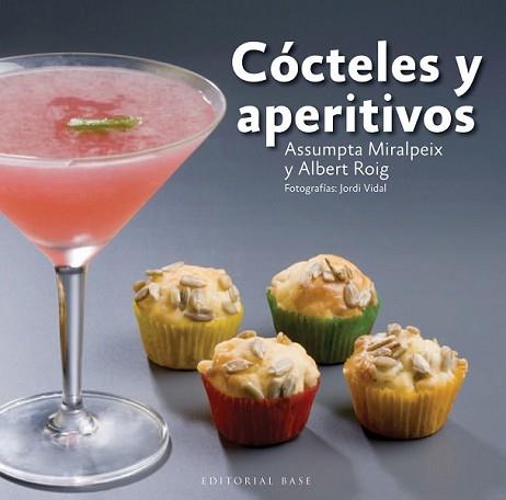 CÓCTELES Y APERITIVOS | 9788415706120 | MIRALPEIX, ASSUMPTA/ROIG, ALBERT