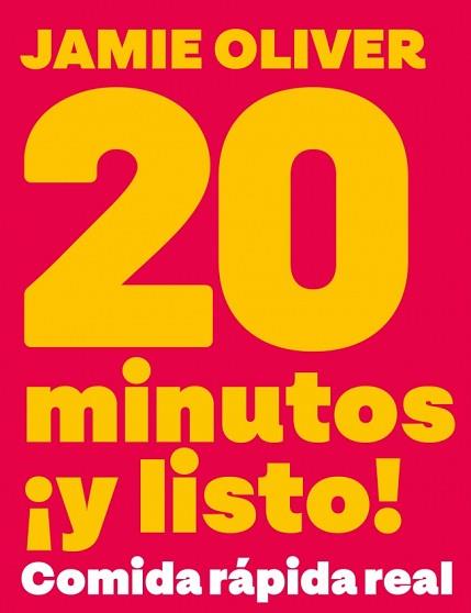 20 MINUTOS Y LISTO! | 9788425374074 | OLIVER, JAMIE | Llibreria L'Illa - Llibreria Online de Mollet - Comprar llibres online