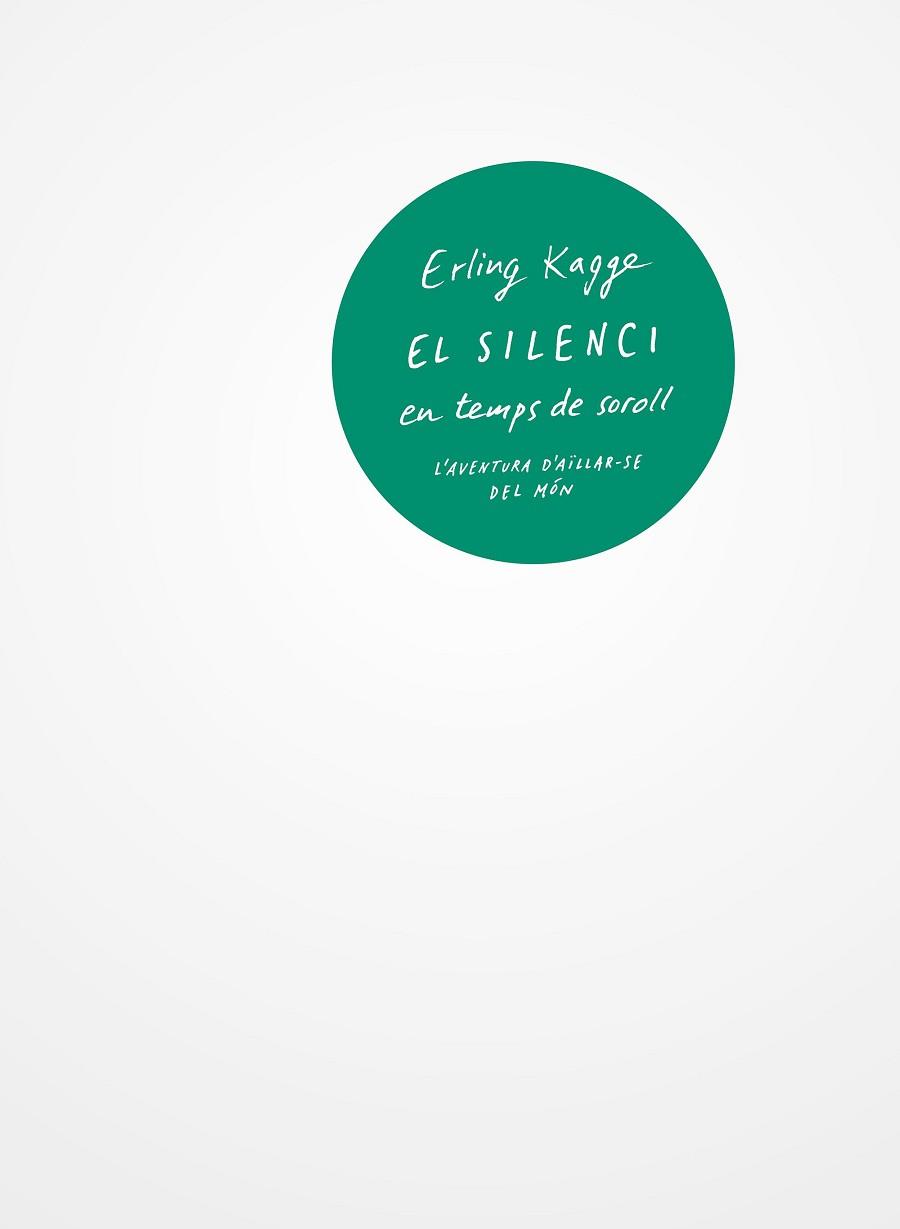 SILENCI EN TEMPS DE SOROLL, EL | 9788429776157 | KAGGE, ERLING