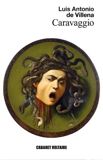 CARAVAGGIO | 9788494218521 | DE VILLENA, LUIS ANTONIO | Llibreria L'Illa - Llibreria Online de Mollet - Comprar llibres online