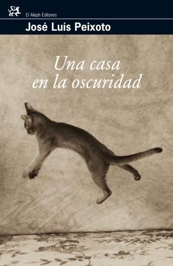 CASA EN LA OSCURIDAD, UNA | 9788476698273 | PEIXOTO, JOSÉ LUÍS | Llibreria L'Illa - Llibreria Online de Mollet - Comprar llibres online
